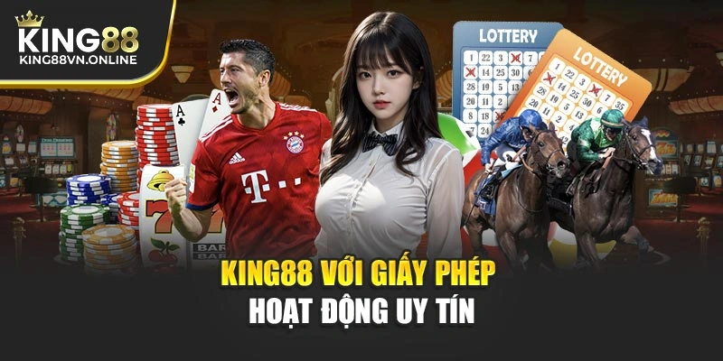 KING88 với giấy phép hoạt động uy tín