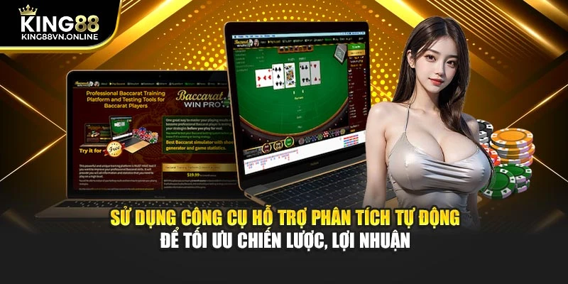 Sử dụng công cụ hỗ trợ phân tích tự động để tối ưu chiến lược, lợi nhuận