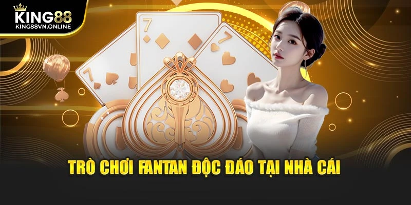 Trò chơi Fantan độc đáo tại nhà cái